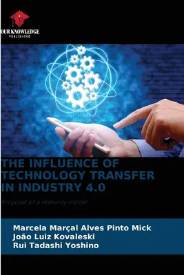 L'influence du transfert de technologie dans l'industrie 4.0 - The Influence of Technology Transfer in Industry 4.0