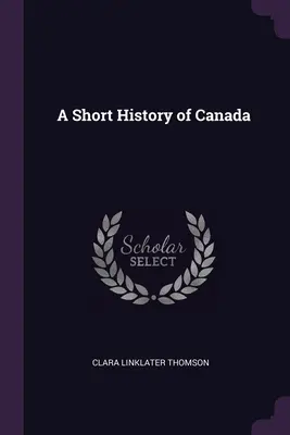 Une brève histoire du Canada - A Short History of Canada