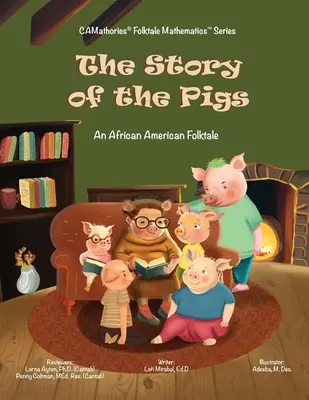 L'histoire des cochons : Un conte populaire afro-américain - The Story of the Pigs: An African American Folktale