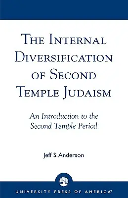La diversification interne du judaïsme du second temple - The Internal Diversification of Second Temple Judaism