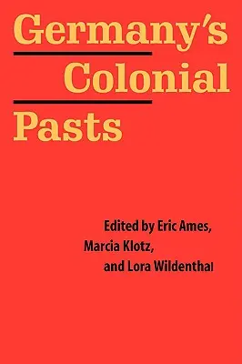 Le passé colonial de l'Allemagne - Germany's Colonial Pasts