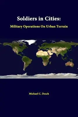 Soldats en ville : Les opérations militaires en milieu urbain - Soldiers in Cities: Military Operations on Urban Terrain