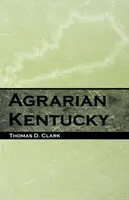 Le Kentucky agraire - Agrarian Kentucky