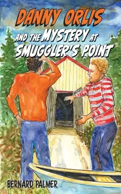 Danny Orlis et le mystère de Smuggler's Point - Danny Orlis and the Mystery at Smuggler's Point