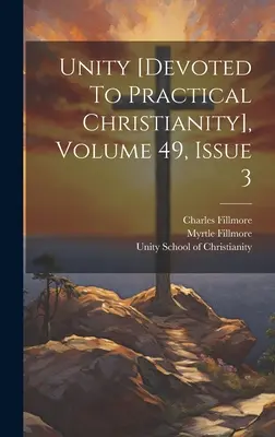 Unité [consacrée au christianisme pratique], Volume 49, Numéro 3 - Unity [devoted To Practical Christianity], Volume 49, Issue 3