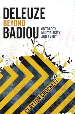 Deleuze au-delà de Badiou : Ontologie, multiplicité et événement - Deleuze Beyond Badiou: Ontology, Multiplicity, and Event