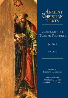 Commentaires sur les douze prophètes : Volume 2 Volume 2 - Commentaries on the Twelve Prophets: Volume 2 Volume 2