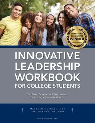 Manuel de leadership innovant pour les étudiants de l'enseignement supérieur - Innovative Leadership Workbook for College Students