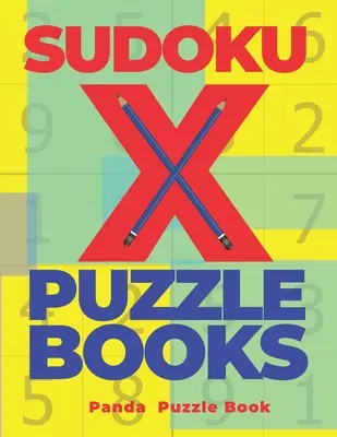 Sudoku X Puzzle Books : 200 casse-tête Sudoku X - Livre de jeux cérébraux pour adultes - Sudoku X Puzzle Books: 200 Mind Teaser Puzzles Sudoku X - Brain Games Book For Adults
