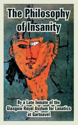 La philosophie de la folie - The Philosophy of Insanity
