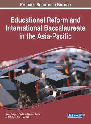 Réforme de l'éducation et baccalauréat international dans la région Asie-Pacifique - Educational Reform and International Baccalaureate in the Asia-Pacific
