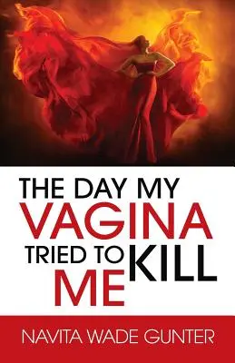 Le jour où mon vagin a essayé de me tuer - The Day My Vagina Tried to Kill Me