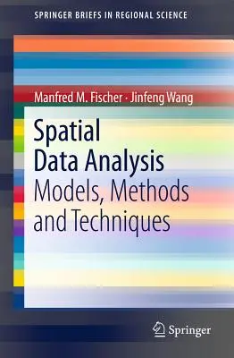 Analyse des données spatiales : Modèles, méthodes et techniques - Spatial Data Analysis: Models, Methods and Techniques