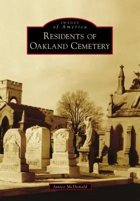 Résidents du cimetière d'Oakland - Residents of Oakland Cemetery