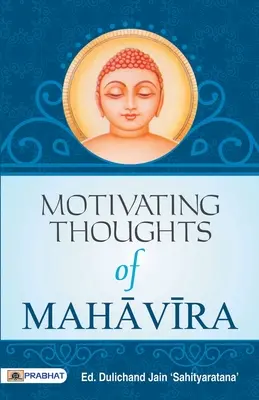 Pensées motivantes de Mahavira - Motivating Thoughts of Mahavira