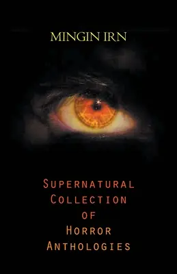 Collection surnaturelle d'anthologies d'horreur - Supernatural Collection of Horror Anthologies