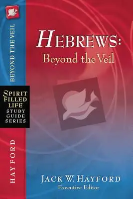 Hébreux : Au-delà du voile - Hebrews: Beyond the Veil