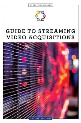 Guide des acquisitions de vidéos en streaming - Guide to Streaming Video Acquisitions