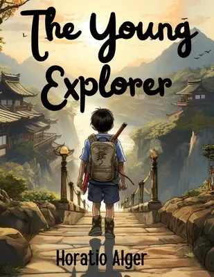 Le jeune explorateur - The Young Explorer