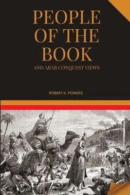 Les peuples du Livre et la conquête arabe - People of the Book and Arab Conquest Views
