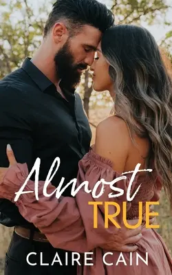 Almost True : Une douce romance de petite ville - Almost True: A Sweet Small Town Romance