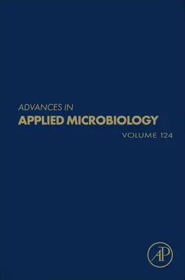 Progrès en microbiologie appliquée : Volume 124 - Advances in Applied Microbiology: Volume 124