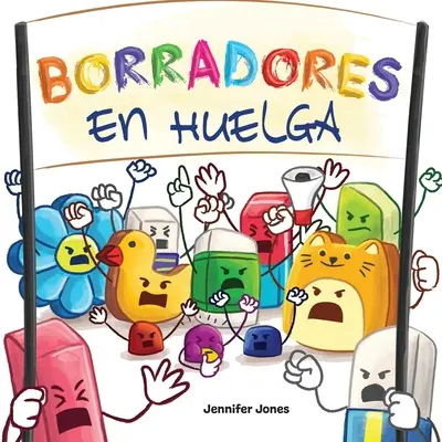 Borradores en Huelga : Un livre infantile divertissant, avec des rimes, à lire à voix haute pour le pré-scolaire, le jardin d'enfants, la première année, la deuxième... - Borradores en Huelga: Un libro infantil divertido, con rimas, para leer en voz alta para preescolar, jardn de infantes, primer grado, segun