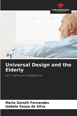 La conception universelle et les personnes âgées - Universal Design and the Elderly