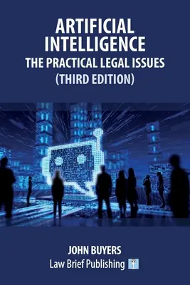 Intelligence artificielle - Questions juridiques pratiques (troisième édition) - Artificial Intelligence - The Practical Legal Issues (Third Edition)