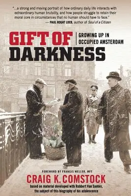 Le don des ténèbres : Grandir dans une Amsterdam occupée - Gift of Darkness: Growing Up in Occupied Amsterdam