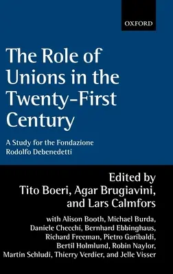 Le rôle des syndicats au XXIe siècle : Un rapport pour la Fondazione Rodolfo DeBenedetti - The Role of Unions in the Twenty-First Century: A Report for the Fondazione Rodolfo DeBenedetti