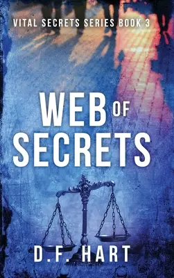 La toile des secrets : Vital Secrets, Livre Trois - Web of Secrets: Vital Secrets, Book Three