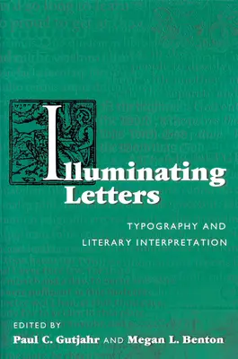 Illuminer les lettres : Typographie et interprétation littéraire - Illuminating Letters: Typography and Literary Interpretation