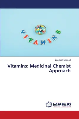 Les vitamines : L'approche du chimiste médicinal - Vitamins: Medicinal Chemist Approach