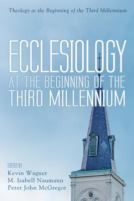 L'ecclésiologie au début du troisième millénaire - Ecclesiology at the Beginning of the Third Millennium