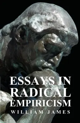 Essais d'empirisme radical - Essays in Radical Empiricism