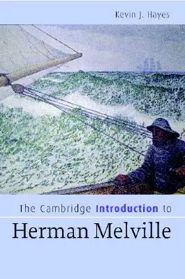 L'introduction de Cambridge à Herman Melville - The Cambridge Introduction to Herman Melville