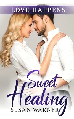 Douce guérison : Une douce romance de petite ville - Sweet Healing: A Sweet Small Town Romance