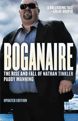 Boganaire : L'ascension et la chute de Nathan Tinkler - Boganaire: The Rise and Fall of Nathan Tinkler