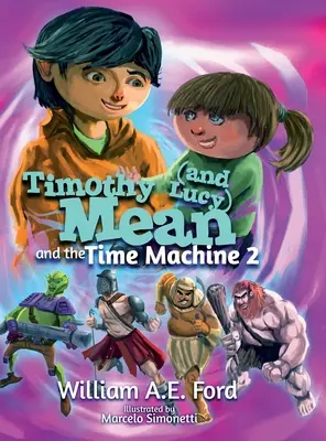 Timothy Mean et la machine à remonter le temps 2 - Timothy Mean and the Time Machine 2