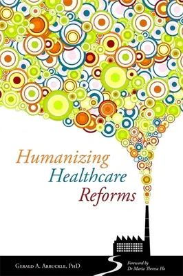 Humaniser les réformes des soins de santé - Humanizing Healthcare Reforms