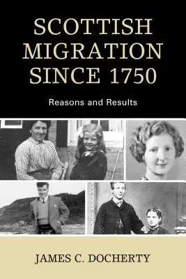 Les migrations écossaises depuis 1750 : Raisons et résultats - Scottish Migration Since 1750: Reasons and Results