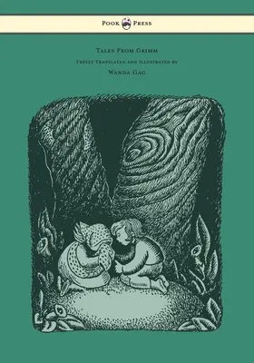 Contes de Grimm - librement traduits et illustrés par Wanda Gag - Tales From Grimm - Freely Translated and Illustrated by Wanda Gag