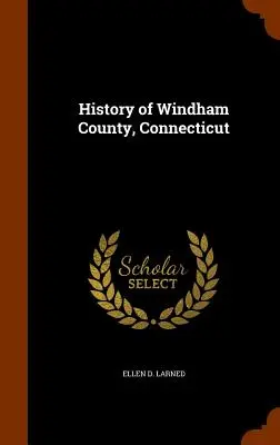 Histoire du comté de Windham, Connecticut - History of Windham County, Connecticut