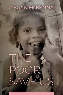 Les pauvres nous sauvent - The Poor Save Us