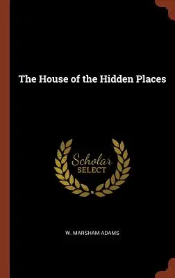 La maison des lieux cachés - The House of the Hidden Places