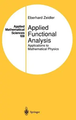 Analyse fonctionnelle appliquée : Applications à la physique mathématique - Applied Functional Analysis: Applications to Mathematical Physics