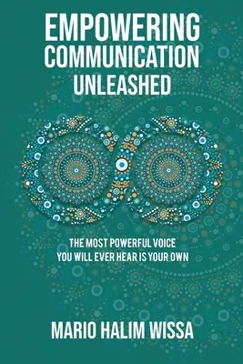 Une communication qui donne du pouvoir - Empowering Communication Unleashed