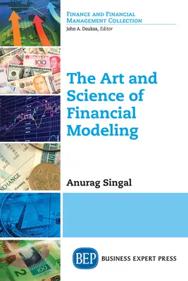 L'art et la science de la modélisation financière - The Art and Science of Financial Modeling