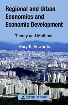 Économie régionale et urbaine et développement économique : Théorie et méthodes - Regional and Urban Economics and Economic Development: Theory and Methods